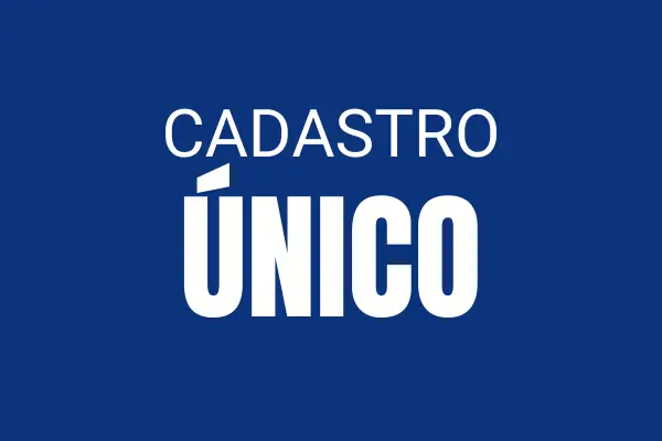 Cadastro Único Tudo o que você precisa saber